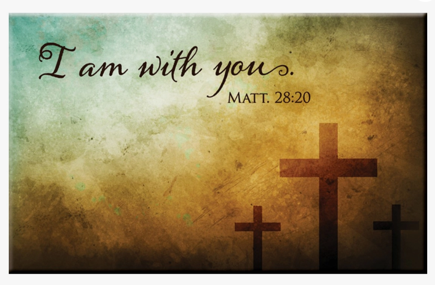 I AM WITH YOU MAGNET - MATTHEW 28:20