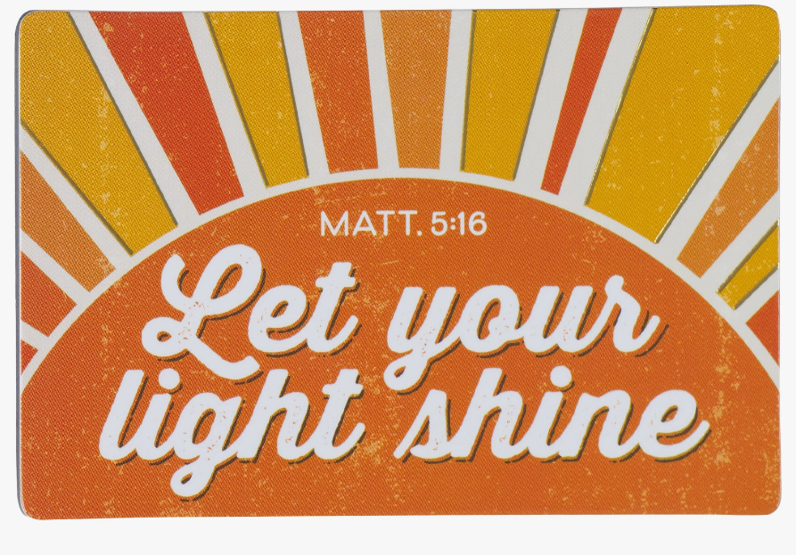 LET YOUR LIGHT SHINE MAGNET - MATTHEW 5:16