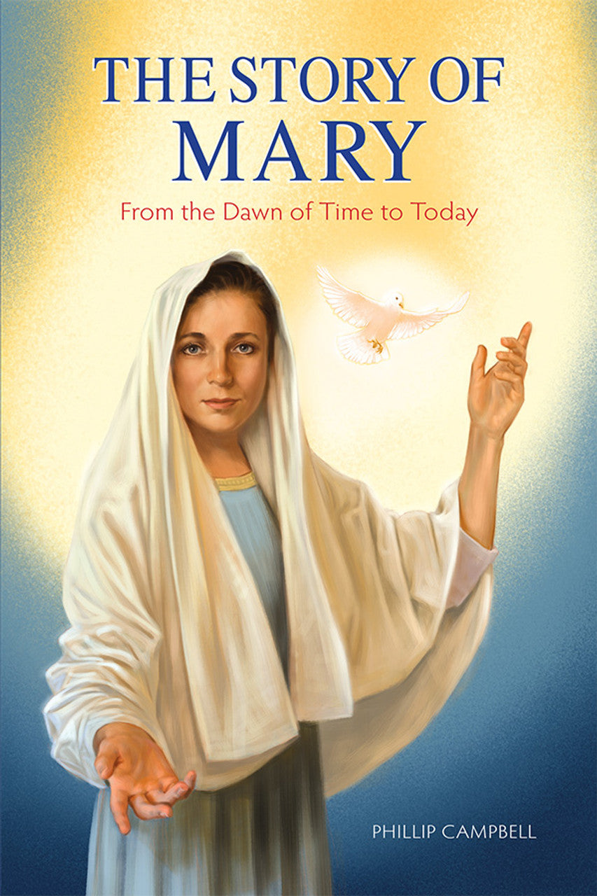 THE STORY OF MARY: FROM THE DAWN OF TIME TO TODAY