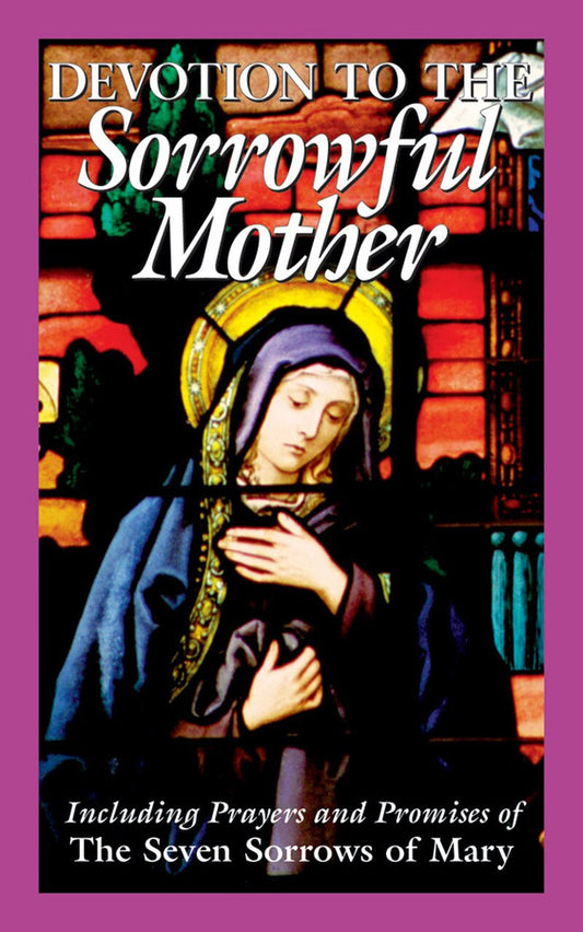 DEVOTION TO THE SORROWFUL MOTHER