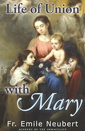 LIFE OF UNION WITH MARY