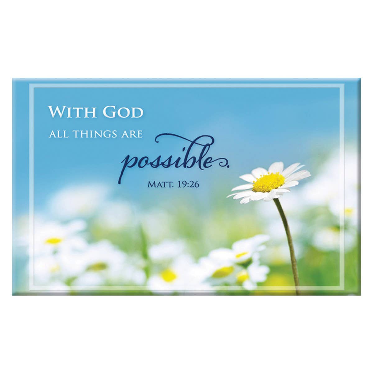 Magnet Daisies All Things are Possible Matt. 19:26