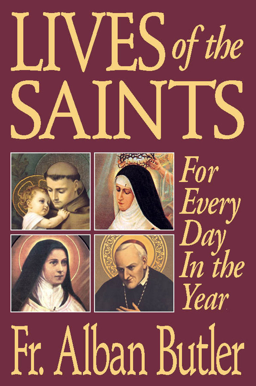 LIVES OF THE SAINTS: FOR EVERY DAY IN THE YEAR