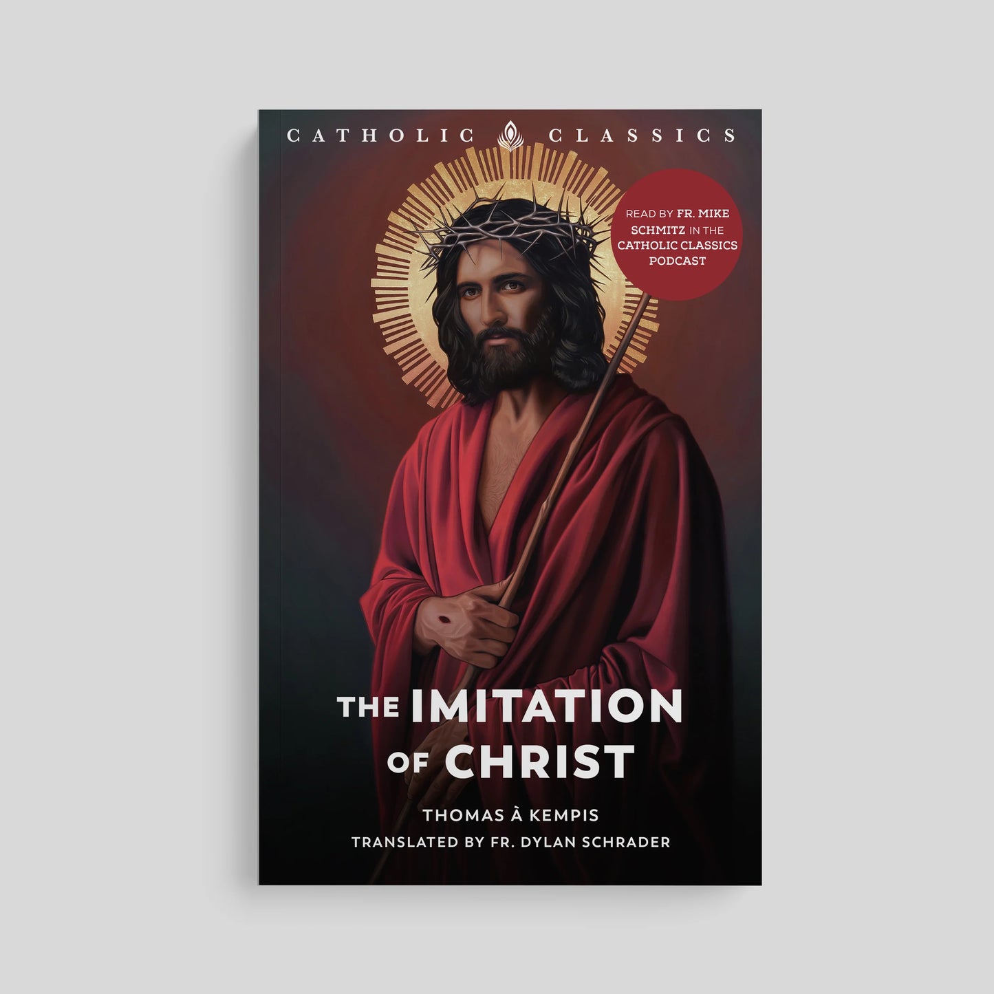 THE IMITATION OF CHRIST (CATHOLIC CLASSICS)