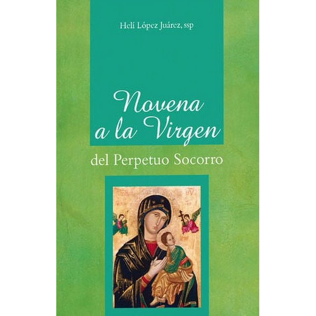 NOVENA A LA VIRGEN DEL PERPETUO SOCORRO