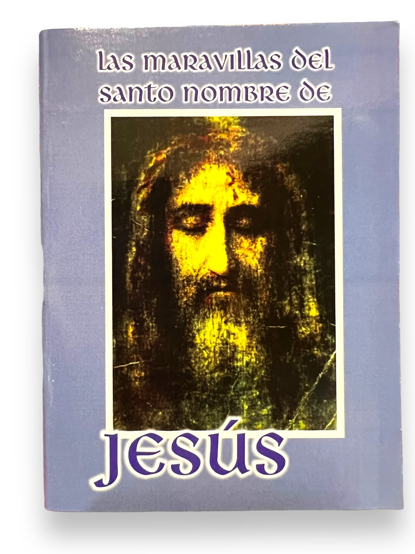 LAS MARAVILLAS DEL SANTO NOMBRE DE JESÚS