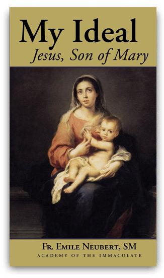 MY IDEAL: JESUS, SON OF MARY