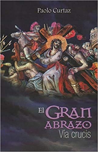 EL GRAN ABRAZO: VIA CRUCIS