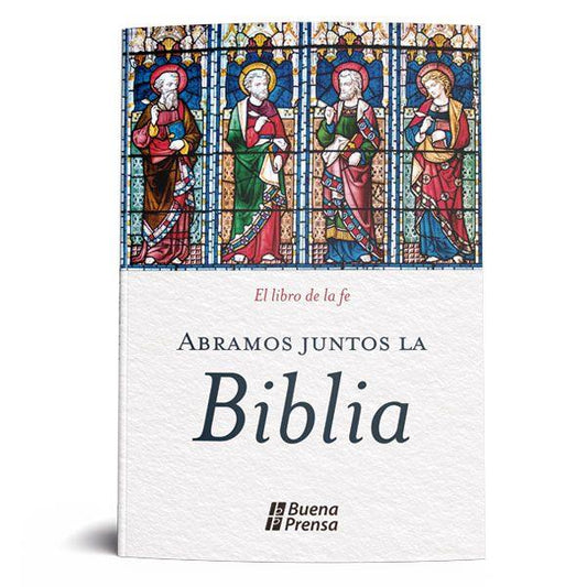 EL LIBRO DE LA FE: ABRAMOS JUNTOS LA BIBLIA