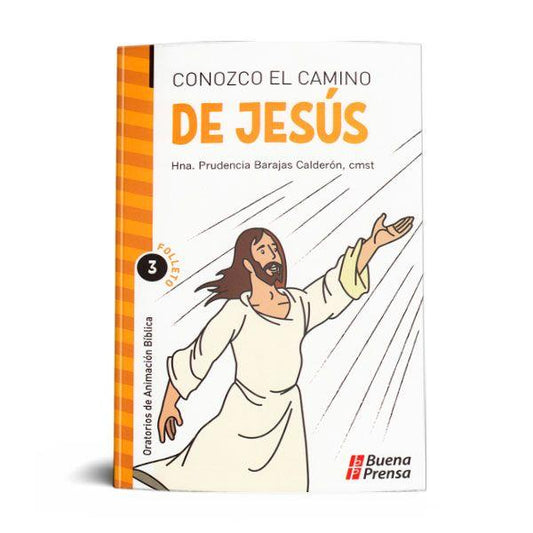 CONOZCO EL CAMINO DE JESÚS: FOLLETO #3