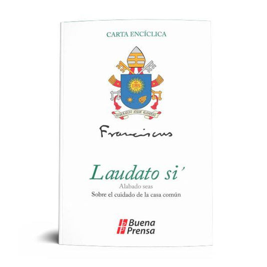 CARTA ENCÍCLICA LAUDATO SI´:  SOBRE EL CUIDADO DE LA CASA COMÚN