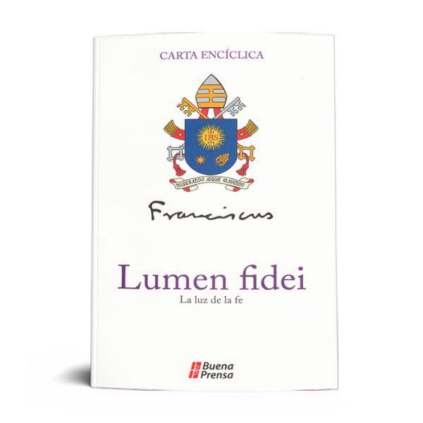 LUMEN FIDEI: CARTA ENCÍCLICA LA LUZ DE LA FE