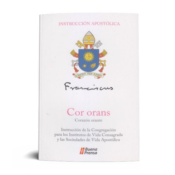 COR ORANS = CORAZÓN ORANTE [INSTRUCCIÓN APOSTÓLICA]