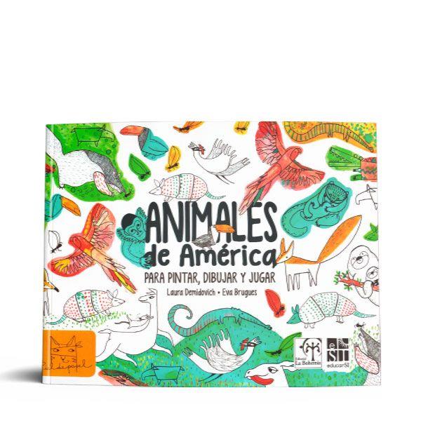 ANIMALES DE AMÉRICA: PARA PINTAR, DIBUJAR Y JUGAR