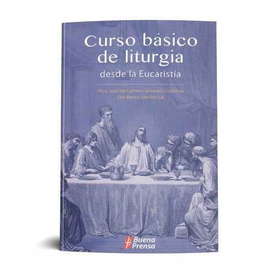 CURSO BÁSICO DE LITURGIA DESDE LA EUCARISTÍA