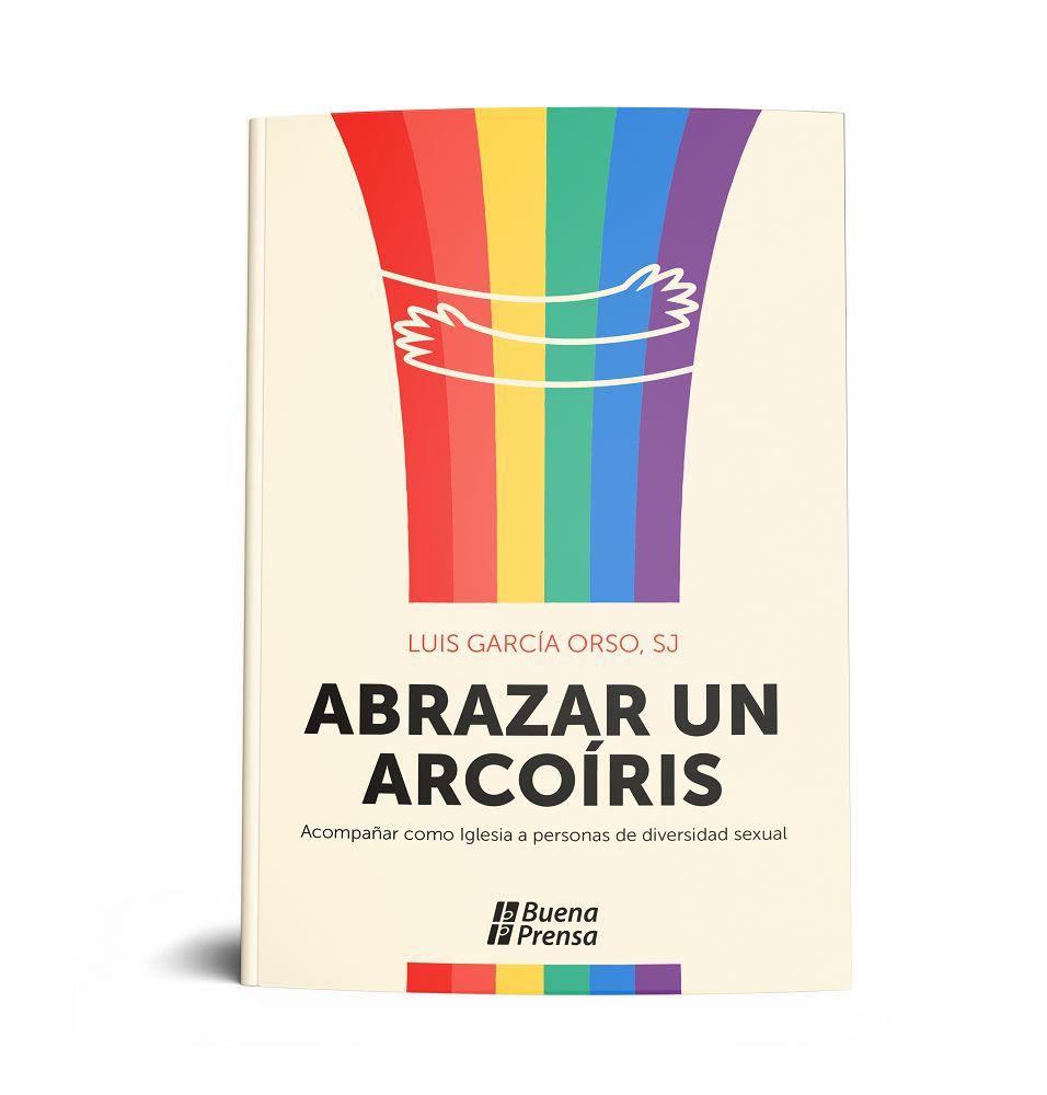 ABRAZAR UN ARCOIRIS: ACOMPAÑAR COMO IGLESIA A PERSONAL DE DIVERSIDAD SEXUAL