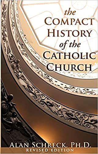 THE COMPACT HISTORY OF THE CATHOLIC CHURCH