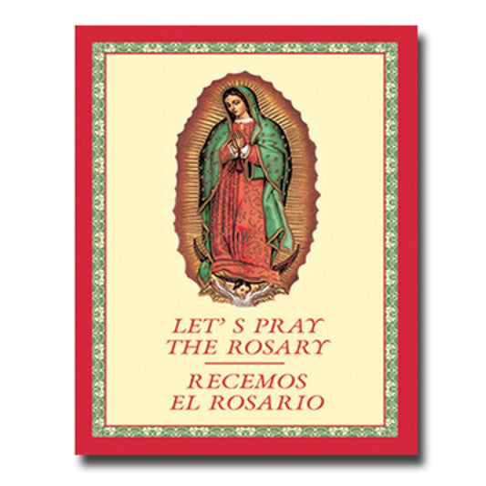 LET'S PRAY THE ROSARY / RECEMOS EL ROSARIO