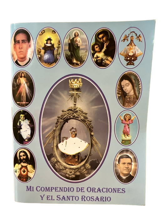 MI COMPENDIO DE ORACIONES Y EL SANTO ROSARIO II